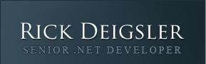 Rick Deigsler - Senior .Net Developer